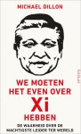 Michael Dillon - We moeten het even over Xi hebben