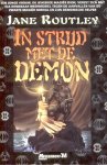 Routley, Jane - In Strijd met de Demon