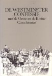 Rongen, Drs. G. van (vert./inl.) - De Westminster Confessie met de Grote en de Kleine Catechismus