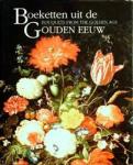 Brenninkmeyer-De Rooij, Beatrijs - Boeketten uit de Gouden Eeuw / Bouquets from the Golden Age