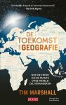 Tim Marshall - (1) De Toekomst Van Geografie