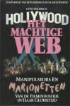 Friedrich, Otto - Hollywood het machtige web. Manipulators en marrionetten van de filmindustrie in haar glorietijd