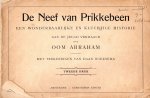 Oom Abraham, Daan Hoeksema - De neef van Prikkebeen, Een wonderlijke en kluchtige historia aan de jeugd verhaald door oom Abraham met teekeningen van Daan Hoeksema
