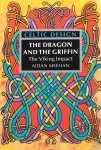Meehan, Aidan - Celtic Design: The dragon and the griffin / the Viking impact