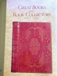 Thomas, Alan G. - Great Books and Book Collectors