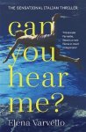 Elena Varvello - Can you hear me A gripping holiday read set during a scorching Italian summer