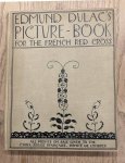 DULAC, EDMUND. - Edmund Dulac's Picture Book for the French Red Cross.
