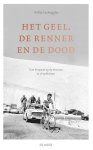 VERHEGGHE, WILLIE - Het geel, de renner en de dood -Tom Simpson op de Ventoux in 28 gedichten