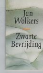 Wolkers, Jan - Zwarte bevrijding / druk 1 (Boekenweekessay)