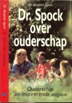 Spock Dr. Benjamin Vertaald en bewerkt door A. Bruinsma - Dr. spock over ouderschap  .. Ouderschap als inspirerende opgave
