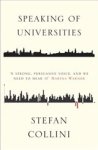 Stefan Collini - Speaking of Universities