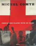 Michel Comte - People and Places with No Name