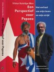 Kaisiëpo, Viktor - Een Perspectief voor Papoea: Het verhaal van mijn leven en mijn strijd