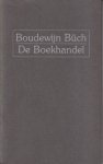 BüCH, BOUDEWIJN. - De boekhandel.