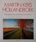 Martin Kers - Hollandboek. Fotografische impressies van Holland