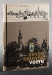 Fagel, Pieter - Zeven eeuwen Veere Fagel, Pieter - Zeven eeuwen Veere