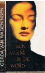 Wageningen, Gerda van - Een vlam in de wind - eigentijdse roman over het burnout-syndroom