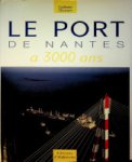 Decours, C - Le Port de Nantes a 3000 ans