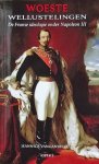Vangansbeke, Jeannick. - Woeste wellustelingen / de Franse ideologie onder Napoleon III Vangansbeke, Jeannick. - Woeste wellustelingen / de Franse ideologie onder Napoleon III