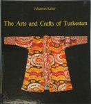 Johannes Kalter - The Arts and Crafts of Turkestan