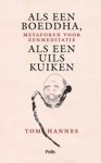 Tom Hannes - Als een Boeddha, als een uilskuiken