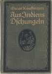 Kauffmann, Oscar - Aus Indiens Dschungeln