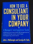 McGonagle, John J. / John J. McGonagle / John McGonagle / John Mc Gonagle - How to Use a Consultant in Your company / A Managers' and Executives' Guide / 9780471387275 / McGonagle, John J. / John J. McGonagle / John McGonagle / John Mc Gonagle / John Wiley & Sons / 0471387274