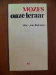 Bekkum Wout van - Mozes onze leraar