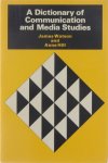James Watson Anne Hill - A dictionary of communication and media studies. (Repr. with corr.).