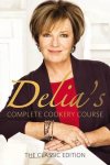 Delia Smith - Delia Smiths Comp Cookery Course