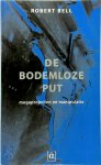 Robert Bell - De bodemloze put Megaprojecten en manipulatie