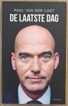 LUGT, PAUL VAN DER. - De laatste dag