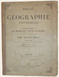 Malte-Brun - Atlas du Precis De La Geographie Universelle, Ou Description De Toutes Les Parties Du Monde Sur Un Plan Nouveau