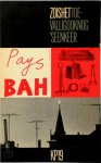 [Red.] J. van Den Berg , [Red.]Han Lammers , [Red.] Harry Mulisch - Zo is het [toevallig ook nog 's een keer] Pays Bah
