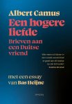 Albert Camus-Bas Heijne - Een Hogere Liefde