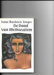 Singer, I.B. - De dood van Methusalem / druk 1