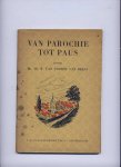 VOORST van BEEST, Mr. Dr. W. van - Van parochie tot paus