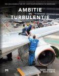 Marc Dierikx - Ambitie en turbulentie. Een geschiedenis van het luchtvaartonderwijs in Nederland