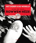 Cornips, Leonie; Beckers, Barbara (Eds.) - Het dorp en de wereld: over 30 jaar Rowwen Hèze