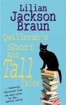 Lilian Jackson Braun - Qwilleran's Short and Tall Tales