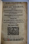 Brakel, Wilhelmus Á - Hallelujah, ofte Lof des Heeren, over het genadenverbondt, ende des zelfs bedieninge in het Oude en N. Testament : by gelegentheit der Verklaringe van den VIII. Psalm / vertoont door Wilhelmus à Brakel