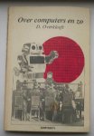 OVERKLEEFT, D., - Over computers en zo.