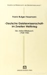 HAUSMANN, F-R. - Deutsche Geisteswissenschaft im zweiten Weltkrieg. Die Aktion Ritterbusch (1940-1945).