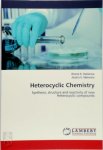 Bharat B. Baldaniya, Jitubha S. Makwana - Heterocyclic Chemistry Synthesis, structure and reactivity of new Heterocyclic compounds