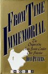 Joan Peters - From Time Immortal. The Origins of the Arab-Jewish Conflict over Palestine
