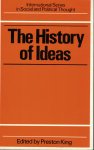 King, Preston (editor) - The History of Ideas - An Introduction to Method  (International Series in Social and Political Thought)