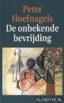 Hoefnagels, Peter - De onbekende bevrijding