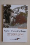 Blumenthal Lazan, Marion - op de vlucht voor de holocaust Vier Gelijke Stenen