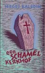 Kaledin, Sergej - Een Schamel Kerkhof