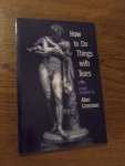 Grossman, Allen - How to do things with tears. A book of poems
